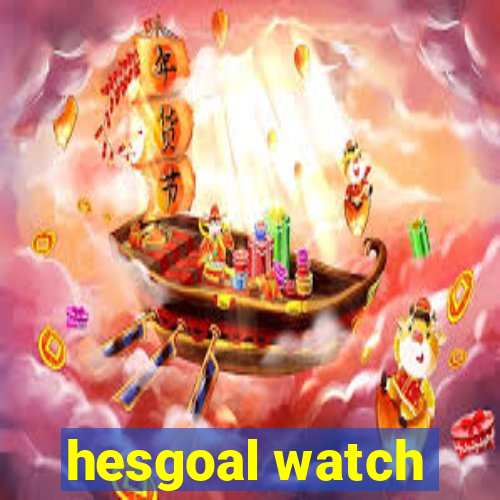 hesgoal watch